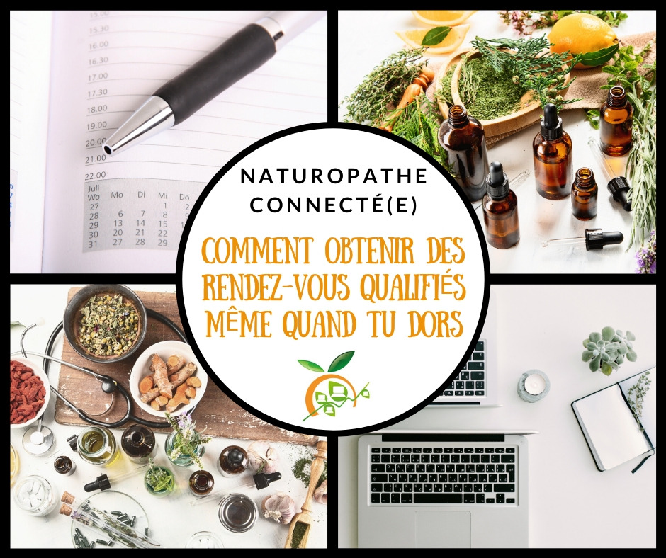 Naturopathe Connecté(e) : comment obtenir des rendez-vous qualifiés même quand tu dors ?