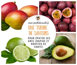 La tuerie de saveurs pour épater ses amis (rapide et booster de santé)